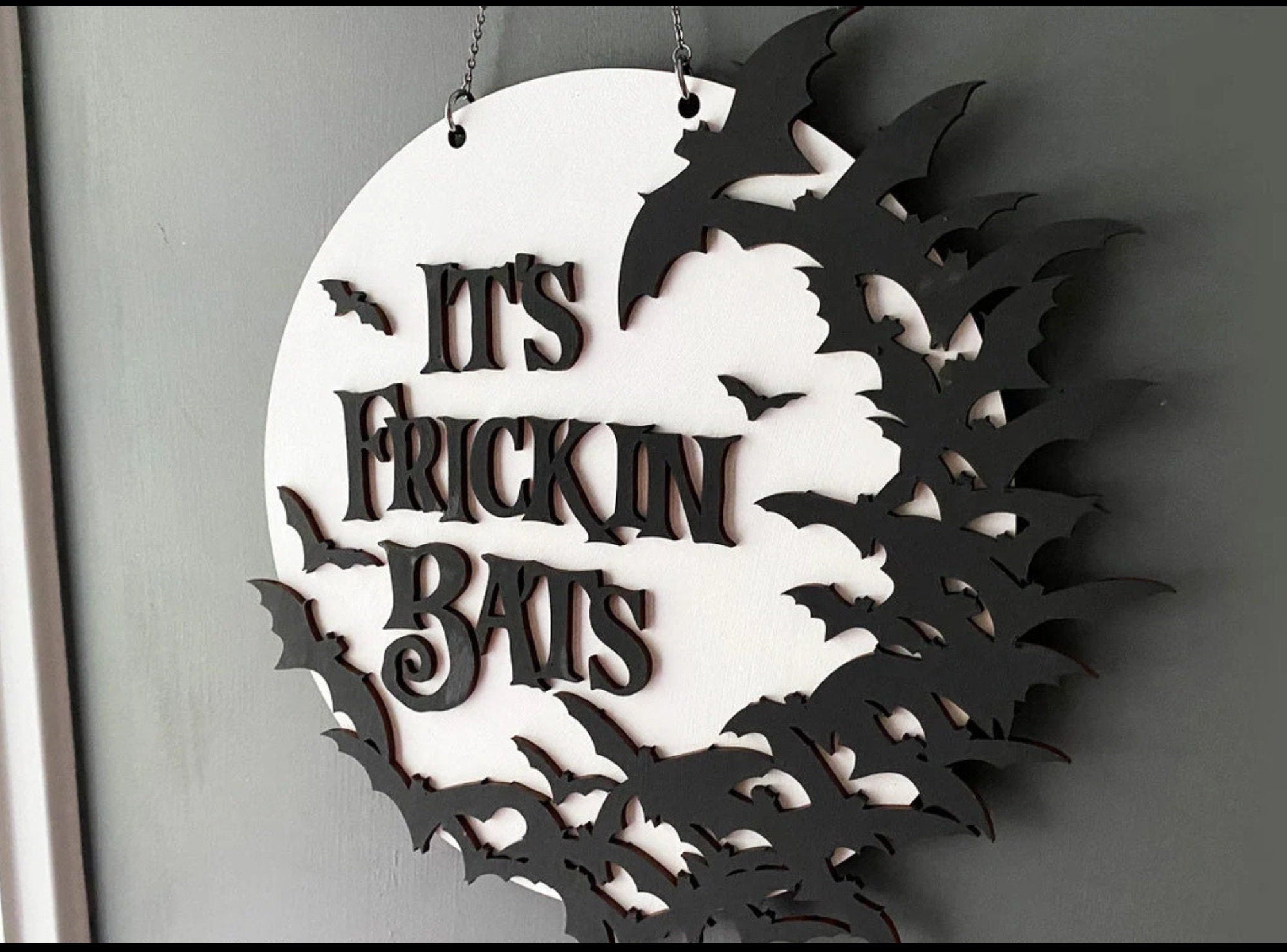 3D Laser Cut Halloween Decor Front Door Hanger It's Frickin Bats, Front Porch Decor, Outdoor Decor Porch Sign and Patio Decor