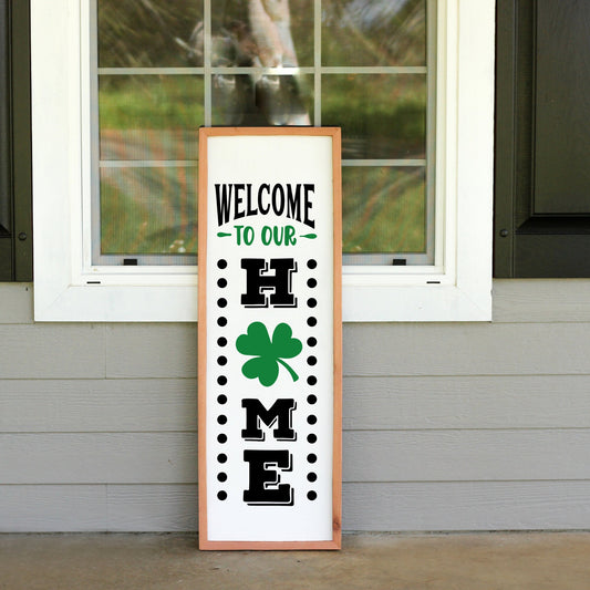 Welcome To Our Home Holiday Outdoor Framed Porch Leaner, St Patricks Day Decor, Front Porch Sign, Porch Leaner, New Home Gift, Patio Decor