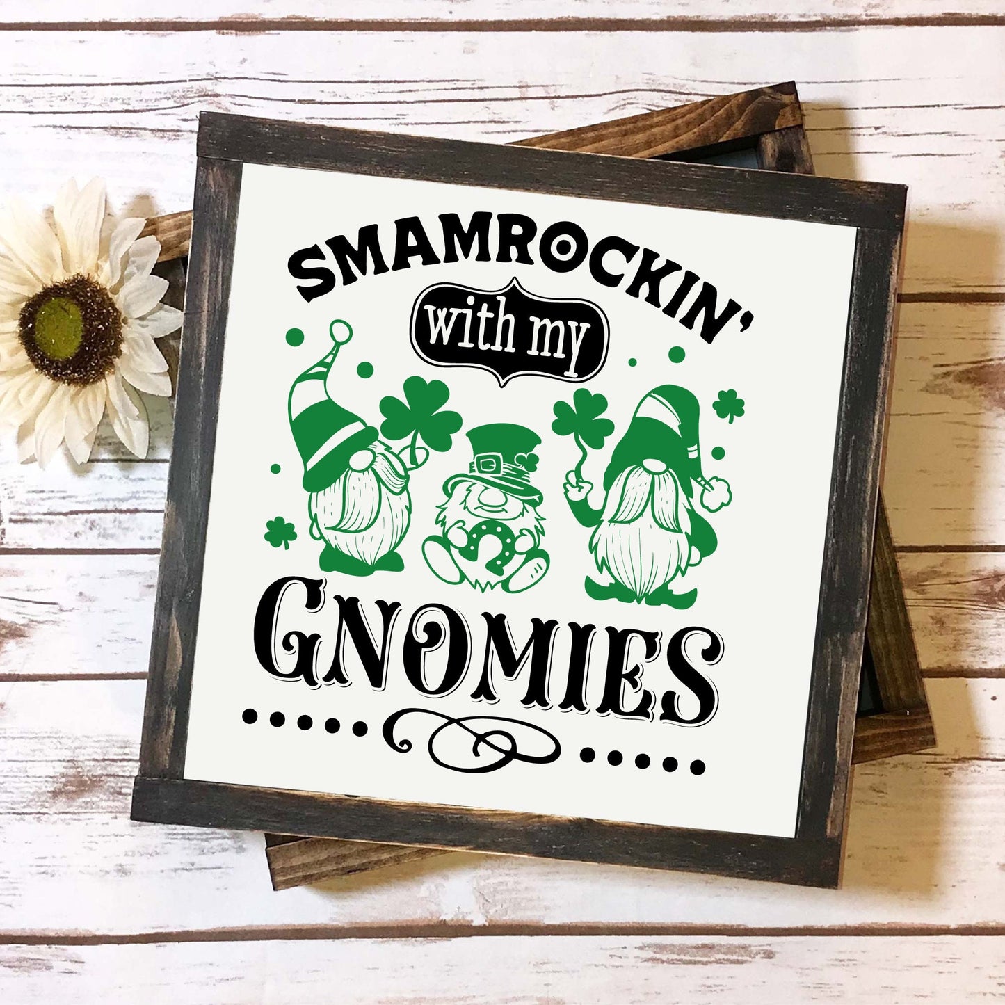 Shamrockin With My Gnomies Gnome Sign, Gnome Wooden Signs, Custom Wooden Sign, St Patrick's Day Decor, handmade Home Decor Unique Home Decor