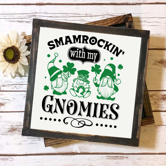 Shamrockin With My Gnomies Gnome Sign, Gnome Wooden Signs, Custom Wooden Sign, St Patrick's Day Decor, handmade Home Decor Unique Home Decor